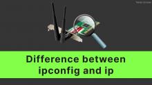 ifconfig vs ip: Difference and Comparing Network Configuration